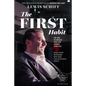 The First Habit: The One Technique That Can Change Your Life - Paperback