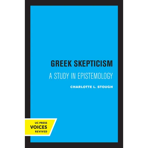 Greek Skepticism: A Study in Epistemology - Paperback