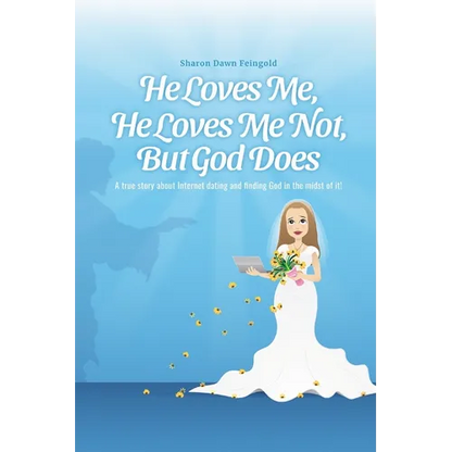 He Loves Me, He Loves Me Not, But God Does - Paperback