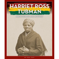 Harriet Ross Tubman: Abolitionist and Activist - Library Binding