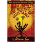 The Roots of Resistance - Paperback