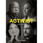 Activist: Portraits of Courage (Civil Rights Book, Social Justice Book, Inspirational Gift) - Hardcover