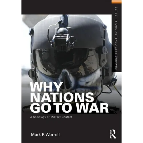 Why Nations Go to War: A Sociology of Military Conflict - Paperback