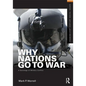 Why Nations Go to War: A Sociology of Military Conflict - Paperback