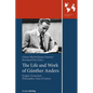 The Life and Work of Gunther Anders: Emigre, Iconoclast, Philosopher, Man of Letters - Paperback