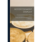 Advertisement Display; Mediums; Retail Management; Department-Store Management - Hardcover
