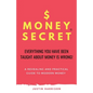 $Moneysecret: Everything You Have Been Taught about Money Is Wrong - Paperback