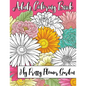 My Pretty Flower Garden: Adult Coloring Book - Paperback