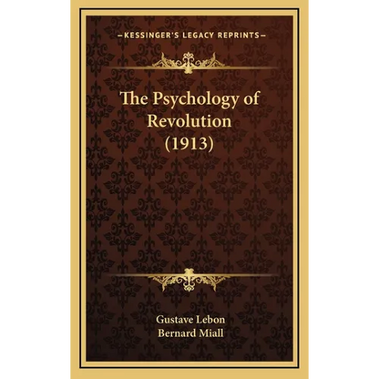 The Psychology of Revolution (1913) - Hardcover