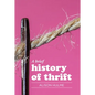 A Brief History of Thrift - Paperback