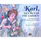 Karl, Get Out of the Garden!: Carolus Linnaeus and the Naming of Everything - Hardcover