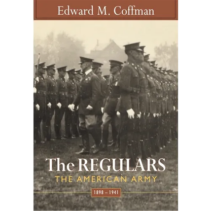 Regulars: The American Army, 1898-1941 - Paperback