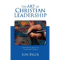 The Art of Christian Leadership: Developing Skills to Lead God's People - Paperback