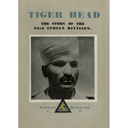 Tiger Head: The Story of the 26th Indian Division - Paperback