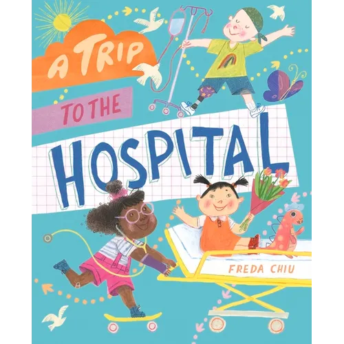 A Trip to the Hospital - Hardcover
