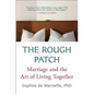 The Rough Patch: Marriage and the Art of Living Together - Paperback