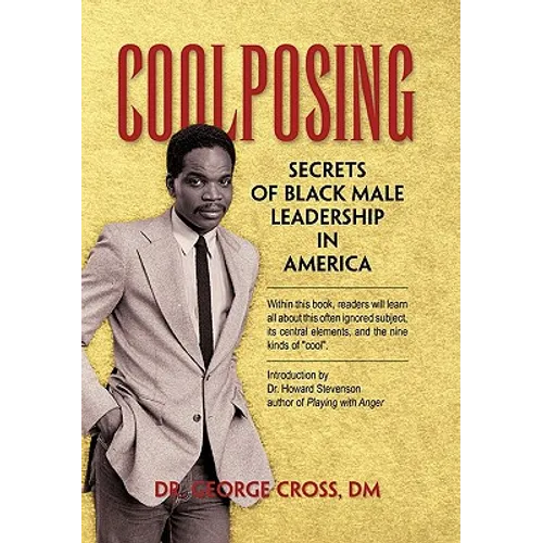 Coolposing: Secrets of Black Male Leadership in America - Hardcover