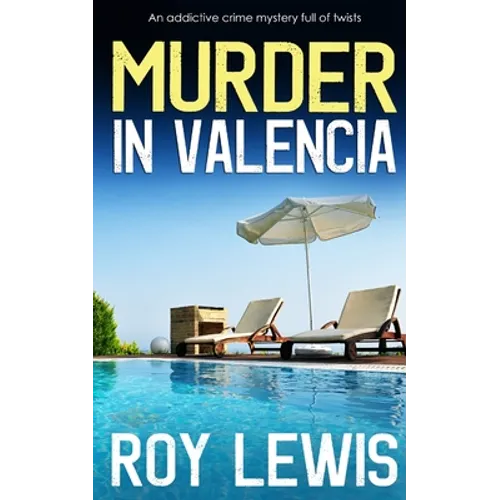 MURDER IN VALENCIA an addictive crime mystery full of twists - Paperback