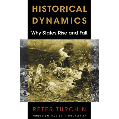 Historical Dynamics: Why States Rise and Fall - Paperback