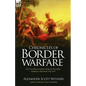 Chronicles of Border Warfare: the Colonial & Indian Wars of the Early American Frontier 1742-1795 - Paperback