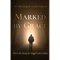 Marked by Grace: The Life Story of Angel Luis Colón - Paperback