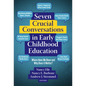 Seven Crucial Conversations in Early Childhood Education: Where Have We Been and Why Does It Matter? - Paperback
