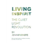 Living Inspirit: The Quiet Light Revolution - Paperback