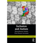 Inclusion and Autism: Neurodiverse Autistic First-Person Accounts - Paperback