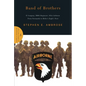 Band of Brothers: E Company, 506th Regiment, 101st Airborne from Normandy to Hitler's Eagle's Nest - Hardcover