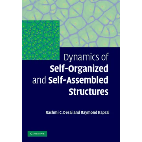Dynamics of Self-Organized and Self-Assembled Structures - Hardcover