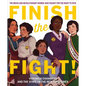 Finish the Fight!: The Brave and Revolutionary Women Who Fought for the Right to Vote - Hardcover