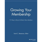 Growing Your Membership: 91 Ways to Recruit and Retain More Members - Paperback