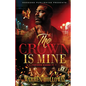 The Crown Is Mine - Paperback