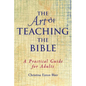 The Art of Teaching the Bible - Paperback
