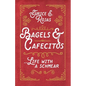 Bagels & Cafecitos: ... Life with a Schmear - Paperback
