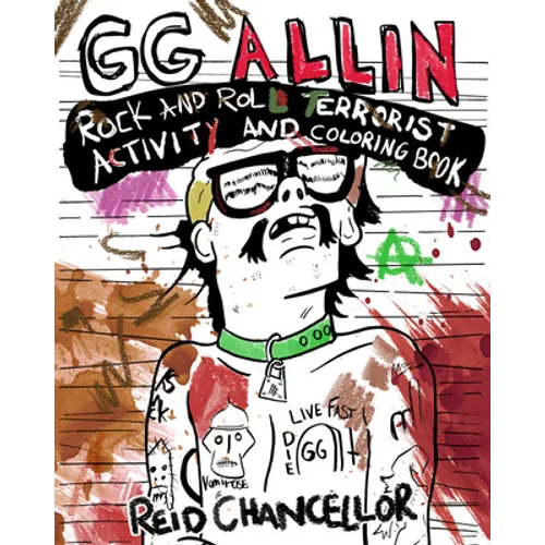 Gg Allin: Rock and Roll Terrorist Activity and Coloring Book - Paperback