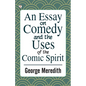 An Essay on Comedy and the Uses of the Comic Spirit - Paperback