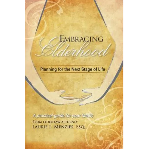 Embracing Elderhood: Planning for the Next Stage of Life - Paperback