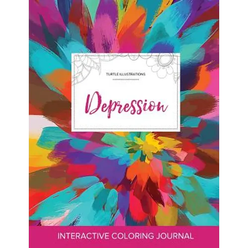 Adult Coloring Journal: Depression (Turtle Illustrations, Color Burst) - Paperback