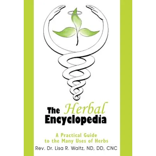 The Herbal Encyclopedia: A Practical Guide to the Many Uses of Herbs - Hardcover