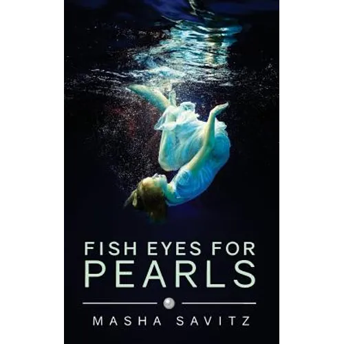 Fish Eyes for Pearls: A Magical Realism Memoir - Paperback