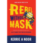 Rebel Without A Mask: A Sci Fi Comedy That Takes No Prisoners - Paperback