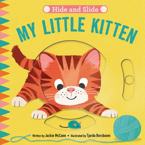 Hide & Slide: My Little Kitten: Board Book with Interactive Sliders for Little Ones - Board Book