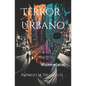 Terror urbano: Microrrelatos - Paperback