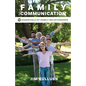 Family Communication: 10 Essentials of Family Relationships - Paperback