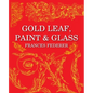 Gold Leaf, Paint & Glass - Paperback