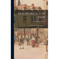 Old Worlds for New: A Study of the Post-Industrial State - Hardcover