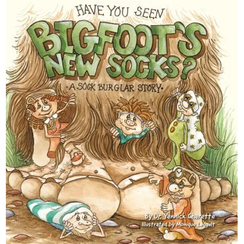 Have You Seen Bigfoot's New Socks? - Hardcover