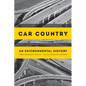 Car Country: An Environmental History - Paperback