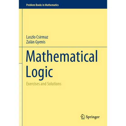 Mathematical Logic: Exercises and Solutions - Paperback